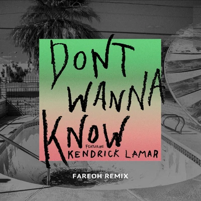 Maroon 5/Fareoh Dont Wanna Know (Fareoh Remix)