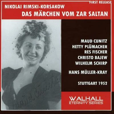 Hans Müller-Kray RIMSKY-KORSAKOV, N.A.: Tale of Tsar Saltan (The) [Opera] (Sung in German) (Cunitz, Plümacher, Fischer, Bajew, Schirp, Müller-Kray) (1952)