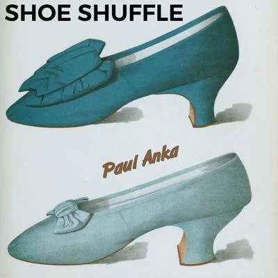 Paul Anka Shoe Shuffle