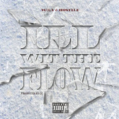 Hostile/WOLV Ill Wit the Flow