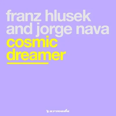 Franz Hlusek/Jorge Nava Cosmic Dreamer