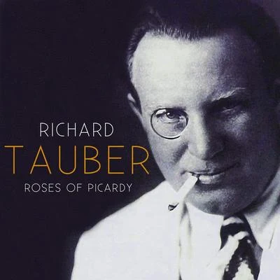 Richard Tauber Roses Of Picardy