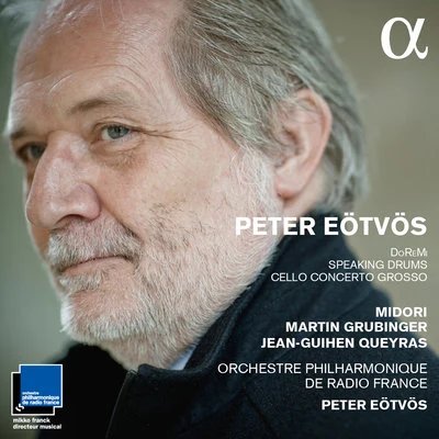 Péter Eötvös/Orchestre Philharmonique De Radio France/midori/Martin Grubinger/Jean-Guihen Queyras Eötvös: DoReMi, Speaking Drums & Cello concerto grosso