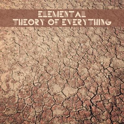 Elemental Theory of Everything