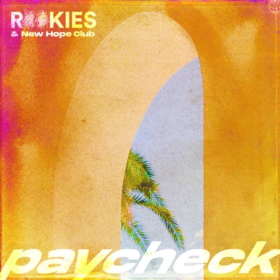 New Hope Club/ROOKIES Paycheck