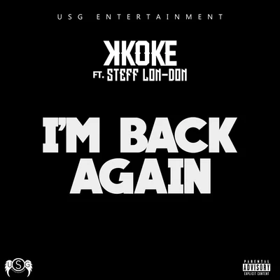 Stefflon-Don/K Koke I'm Back Again