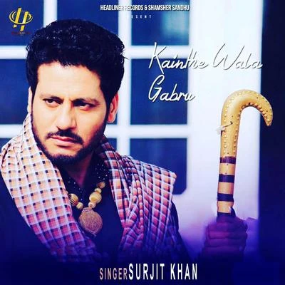 Surjit Khan Kainthe Wala Gabru