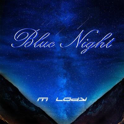 姜達赫 (M Lody) Blue Night