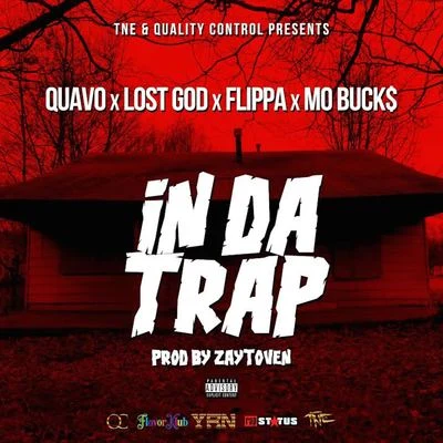 Lost God/Mo Buck$/Quavo/Flippa In Da Trap