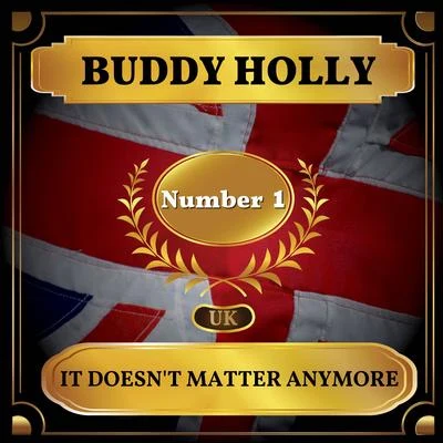 Buddy Holly It Doesn't Matter Anymore (UK Chart Top 40 - No. 1)