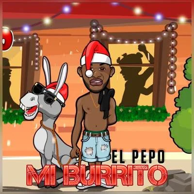 El Pepo Show Mi Burrito (Chikiluki)