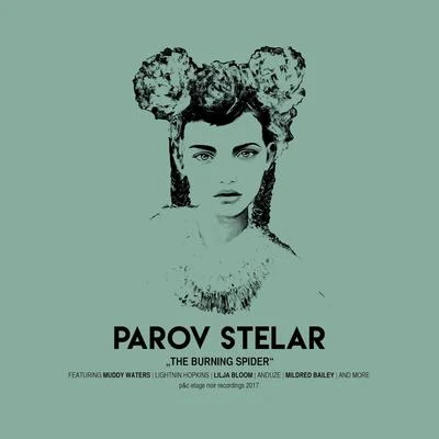 Parov Stelar The Burning Spider