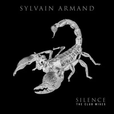 Sylvain Armand Silence (The Club Mixes)