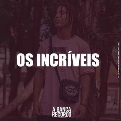 A Banca Records Os Incríveis