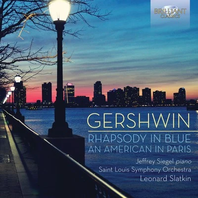 Leonard Slatkin Gershwin Rhapsody in Blue, an American in Paris