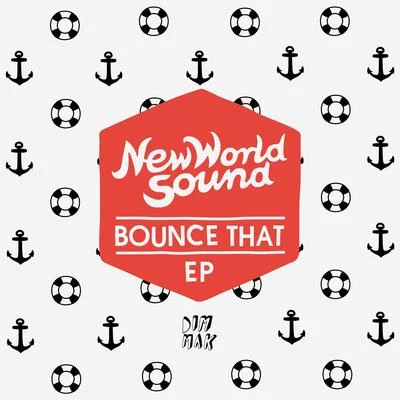 New World Sound Bounce That