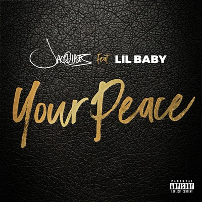 Jacquees/Lil Baby Your Peace