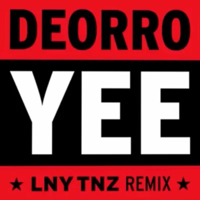 LNY TNZ Yee (LNY TNZ Remix)