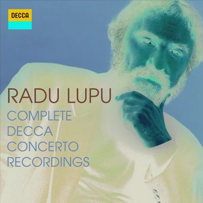 Radu Lupu Radu Lupu: Complete Decca Concerto Recordings