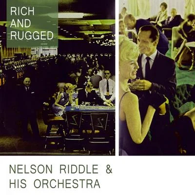 Nelson Riddle &amp; His Orchestra Rich And Rugged