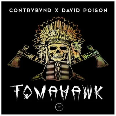 Contrvbvnd/David Poison Tomahawk