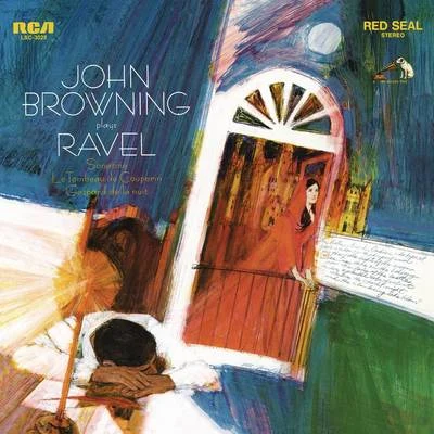 John Browning Ravel: Sonatine, M. 40 & Le tombeau de Couperin, M. 68 & Gaspard de la nuit, M. 55