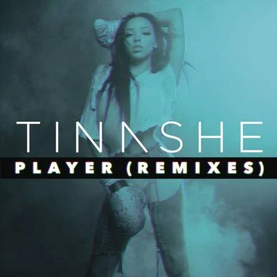 TINASHE Player (Remixes)