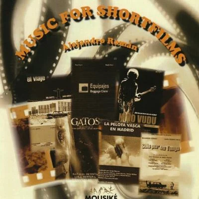 Alejandro Román Music For Shortfilms (Original Motion Picture Soundtrack)