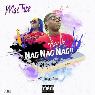 SWAGG JAZZ/Mac Tree Nag Nag Nag (feat. Swagg Jazz)