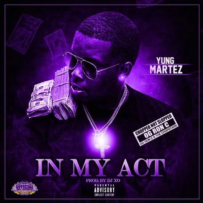 Yung Martez/OG Ron C In My Act (ChopNotSlopRemix)