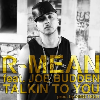 R-Mean/Joe Budden Talkin to You (feat. Joe Budden)