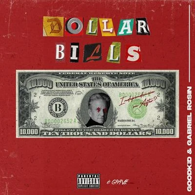 Goodkid/Gabriel Rosin Dollar Bills