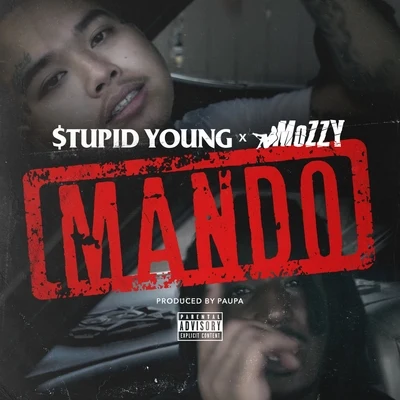 $tupid Young Mando (feat. Mozzy)