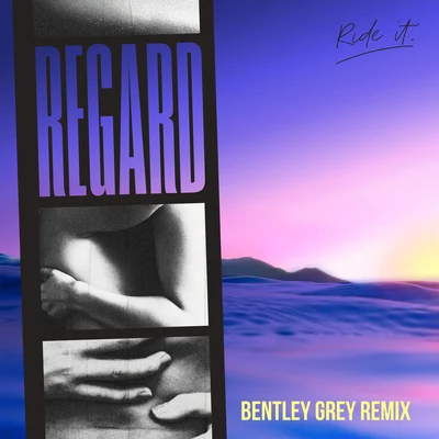 Bentley Grey/Regard Ride It (Bentley Grey Remix)