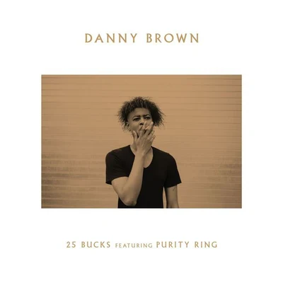 Danny Brown 25 Bucks