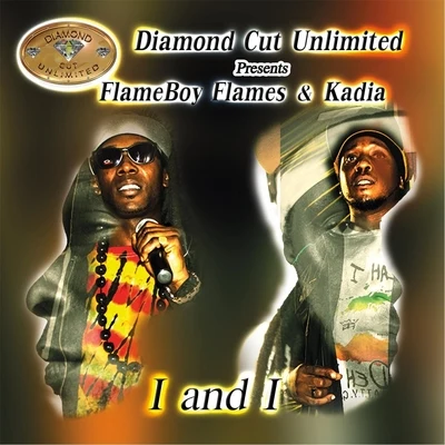 FlameBoy Flames/Kadia I and I