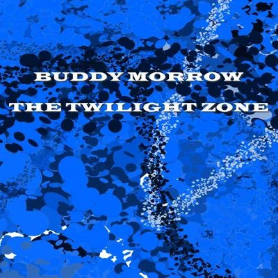 Buddy Morrow The Twilight Zone