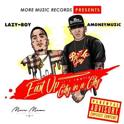 AMONEYMUZIC/Lazy-Boy East Up