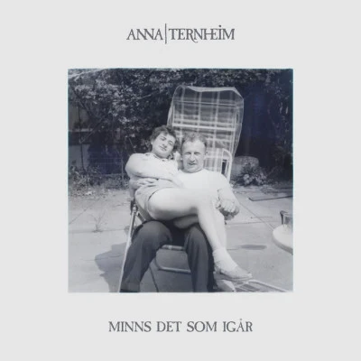 Anna Ternheim Minns det som igår