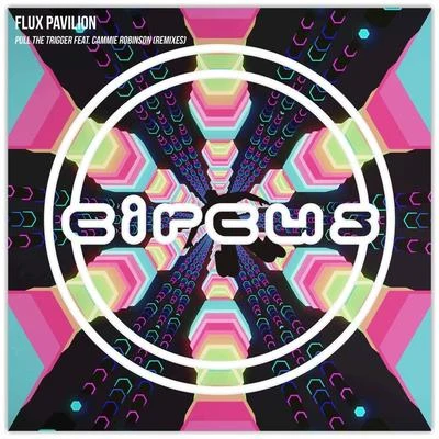 Flux Pavilion Pull The Trigger (Remixes)