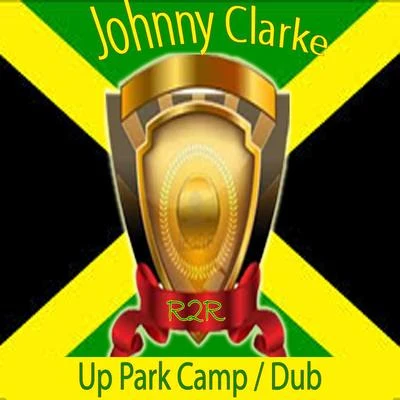 Johnny Clarke Up Park CampDub