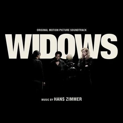 Hans Zimmer Widows (Original Motion Picture Soundtrack)