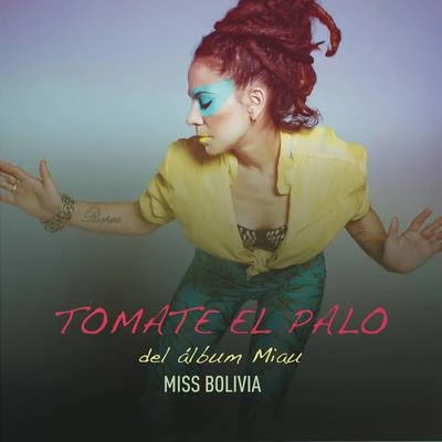 Miss Bolivia Tomate el Palo