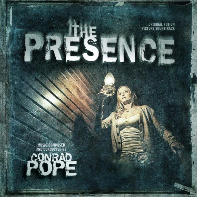 Conrad Pope The Presence (Original Motion Picture Soundtrack)