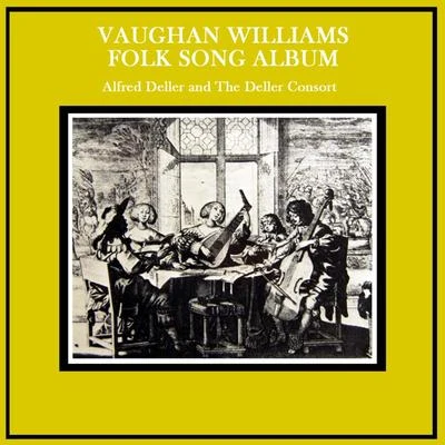 The Deller Consort/Alfred Deller Vaughan Williams: Folk Song Album