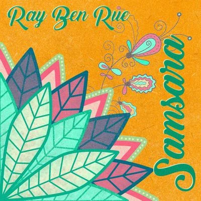 Ray Ben Rue Samsara