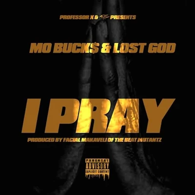 Lost God/Mo Buck$ I Pray - Single