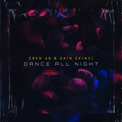 Eren AB/Ekin Ekinci Dance All Night