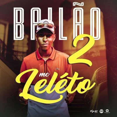 MC Leleto Bailão 2