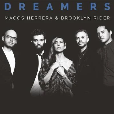 Brooklyn Rider/Magos Herrera Dreamers